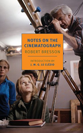 Notes On The Cinematograph (New York Review Books Classics) - Robert Bresson [KSIĄŻKA]