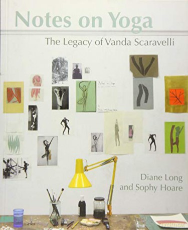 Notes on Yoga: The Legacy of Vanda Scaravelli - Diane Long [KSIĄŻKA]