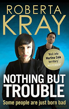 Nothing but Trouble - Roberta Kray [KSIĄŻKA]