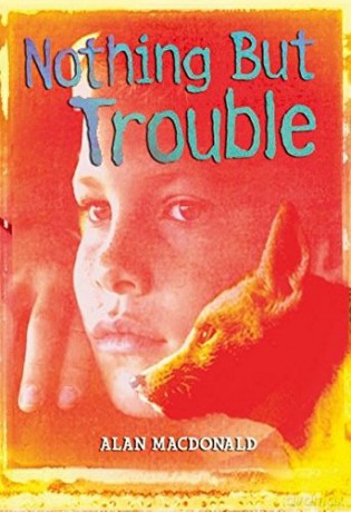 Nothing But Trouble (White Wolves) (White Wolves: Issues) - Alan MacDonald [KSIĄŻKA]