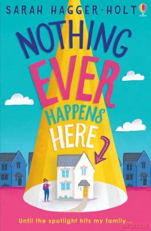 Nothing Ever Happens Here - Sarah Hagger-Holt [KSIĄŻKA]