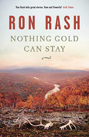 Nothing Gold Can Stay - Ron Rash [KSIĄŻKA]