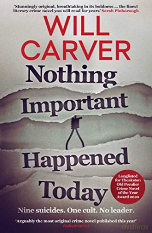 Nothing Important Happened Today - Will Carver [KSIĄŻKA]