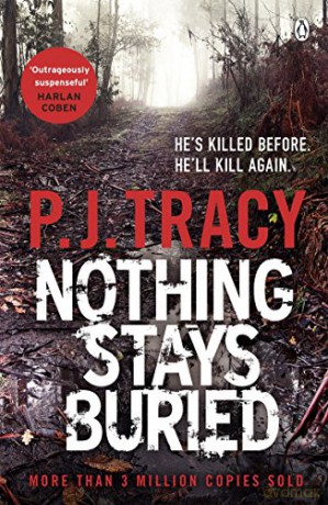 Nothing Stays Buried: P. J. Tracy (Twin Cities Thriller, 8) - P. J. Tracy [KSIĄŻKA]