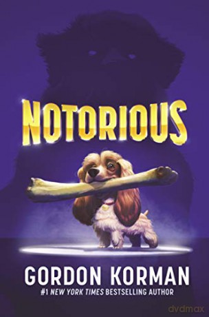 Notorious - Gordon Korman [KSIĄŻKA]