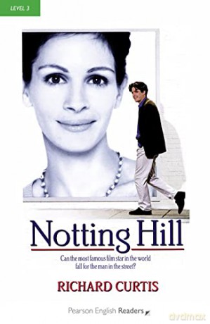 Notting Hill: Can the most famous film star in the world fall for the man in the street (Pearson English Graded Readers) - Richard Curtis [KSIĄŻKA]