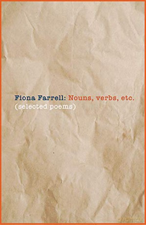 Nouns, verbs, etc.: Selected poems - Fiona Farrell [KSIĄŻKA]