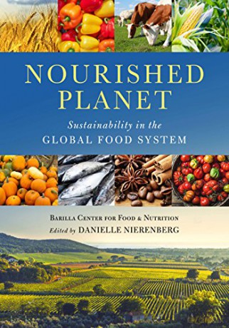 Nourished Planet: Sustainability in the Global Food System - Barilla Center for Food Nutrition [KSIĄŻKA]