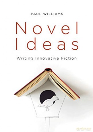 Novel Ideas: Writing Innovative Fiction - Paul Williams [KSIĄŻKA]