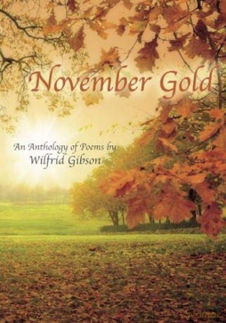 November Gold: An Anthology of Poems by Wilfrid Gibson - Wilfrid Gibson [KSIĄŻKA]