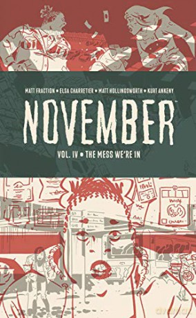 November, Volume IV: The Mess We're in - Matt Fraction [KOMIKS]