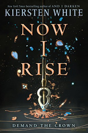 Now I Rise: 2 (And I Darken) - Kiersten White [KSIĄŻKA]