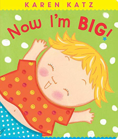 Now I'm Big! (Classic Board Books) - Karen Katz [KSIĄŻKA]