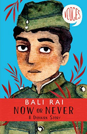 Now or Never: A Dunkirk Story (Voices #1) - Bali Rai [KSIĄŻKA]