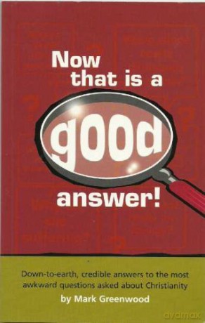 NOW THAT IS A GOOD ANSWER - Mark Greenwood [KSIĄŻKA]