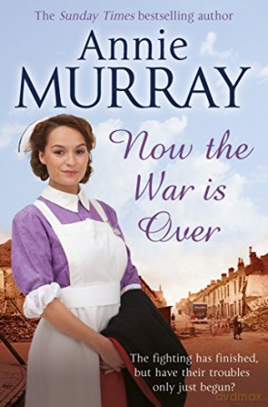 Now The War Is Over - Annie Murray [KSIĄŻKA]