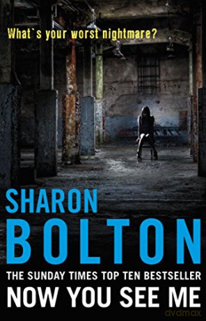 Now You See Me: Lacey Flint Series, Book 1 - Sharon Bolton [KSIĄŻKA]