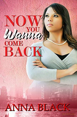 Now You Wanna Come Back 2 - Anna Black [KSIĄŻKA]