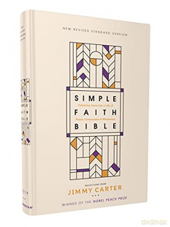 NRSV, Simple Faith Bible, Hardcover, Comfort Print: Following Jesus into a Life of Peace, Compassion, and Wholeness - General Editor Jimmy Carter [KSIĄŻKA]