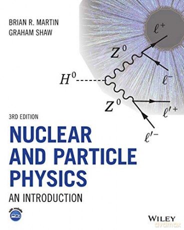 Nuclear and Particle Physics: An Introduction, 3rd Edition - Brian Martin [KSIĄŻKA]