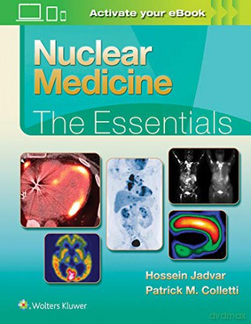 Nuclear Medicine: The Essentials (Essentials Series) - Hossein Jadvar [KSIĄŻKA]