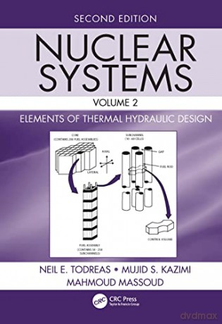 Nuclear Systems Volume II: Elements of Thermal Hydraulic Design - Mahmoud Massoud [KSIĄŻKA]