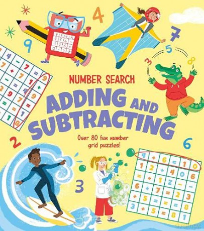 Number Search: Adding and Subtracting: Over 80 Fun Number Grid Puzzles! - Annabel Savery [KSIĄŻKA]