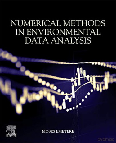 Numerical Methods in Environmental Data Analysis - Moses Eterigho Emetere [KSIĄŻKA]