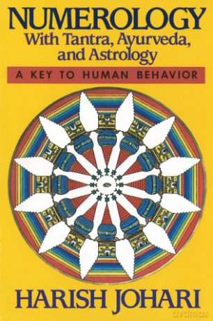 Numerology: With Tantra, Ayurveda, and Astrology - Harish Johari [KSIĄŻKA]