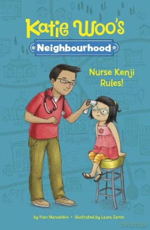 Nurse Kenji Rules! (Katie Woo's Neighbourhood) - Fran Manushkin [KSIĄŻKA]