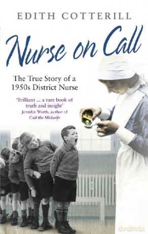 Nurse on Call: The True Story of a 1950's District Nurse - Edith Cotterill [KSIĄŻKA]