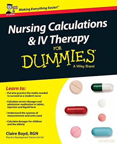 Nursing Calculations and IV Therapy For Dummies - UK - Claire Boyd [KSIĄŻKA]