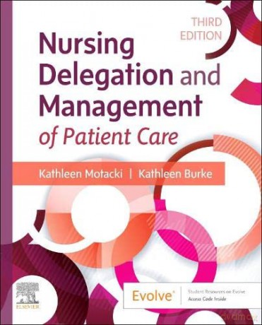 Nursing Delegation and Management of Patient Care - Kathleen Motacki RN MSN [KSIĄŻKA]