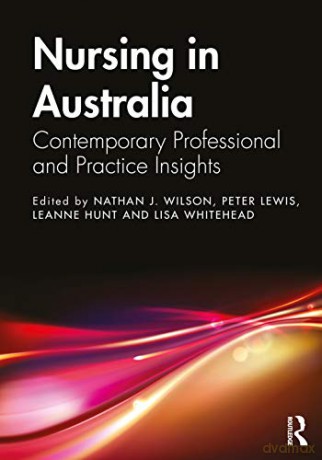 Nursing in Australia: Contemporary Professional and Practice Insights - Nathan J. Wilson [KSIĄŻKA]