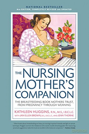 Nursing Mother's Companion 8th Edition: The Breastfeeding Book Mothers Trust, from Pregnancy Through Weaning - Kathleen Huggins [KSIĄŻKA]