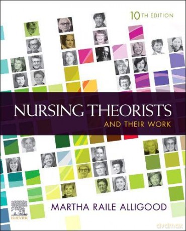 Nursing Theorists and Their Work - Martha Raile Alligood RN PhD ANEF [KSIĄŻKA]