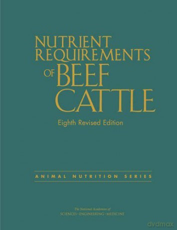 Nutrient Requirements of Beef Cattle: Eighth Revised Edition (Animal Nutrition) - Engineering and Medicine National Academies of Sciences [KSIĄŻKA]