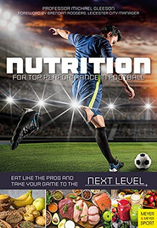 Nutrition for Top Performance in Football: Eat Like the Pros and Take Your Game to the Next Level - Michael Gleeson [KSIĄŻKA]