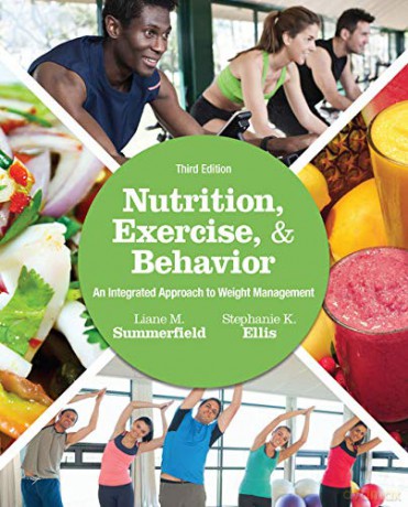 Nutrition, Exercise, and Behavior: An Integrated Approach to Weight Management - Liane Summerfield [KSIĄŻKA]