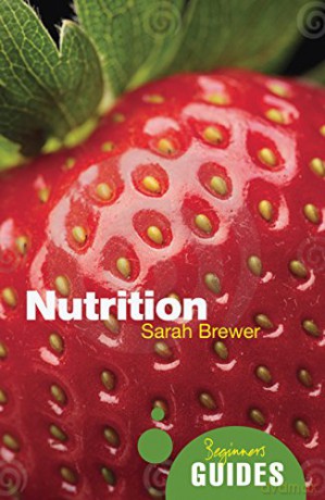 Nutrition: A Beginner's Guide (Beginner's Guides) - Sarah Brewer [KSIĄŻKA]