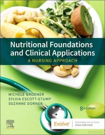 Nutritional Foundations and Clinical Applications: A Nursing Approach - Michele Grodner EdD CHES [KSIĄŻKA]