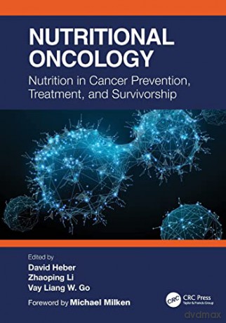 Nutritional Oncology: Nutrition in Cancer Prevention, Treatment, and Survivorship - David Heber [KSIĄŻKA]