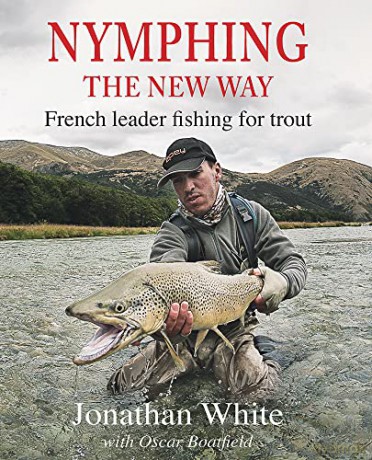 Nymphing - The New Way: French Leader Fishing for Trout - Jonathan White [KSIĄŻKA]