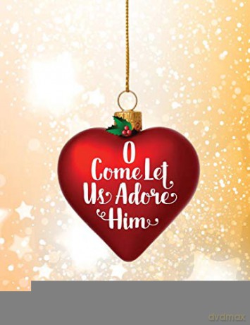O Come Let Us Adore Him - Dennis L Newman [KSIĄŻKA]