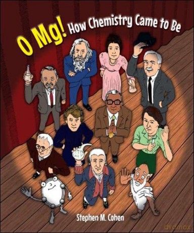 O Mg! How Chemistry Came To Be - Stephen M Cohen [KSIĄŻKA]