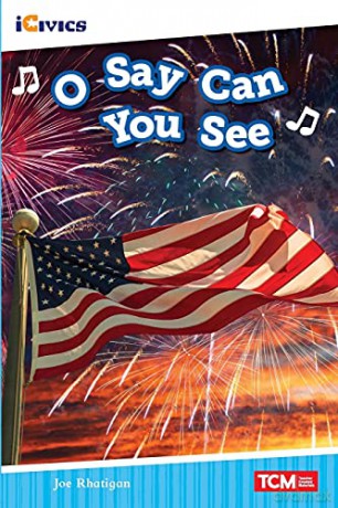 O Say Can You See (Icivics: Inspiring Action) - Joe Rhatigan [KSIĄŻKA]
