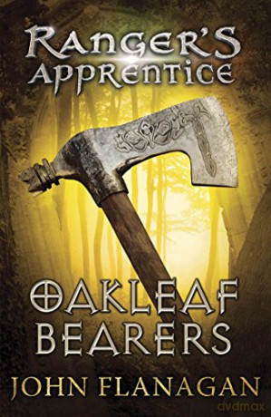Oakleaf Bearers (Ranger's Apprentice Book 4) (Ranger's Apprentice, 4) - John Flanagan [KSIĄŻKA]