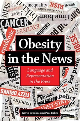 Obesity in the News: Language and Representation in the Press - Gavin Brookes [KSIĄŻKA]