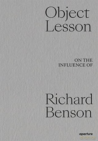 Object Lesson: On the Influence of Richard Benson - Dawoud Bey [KSIĄŻKA]