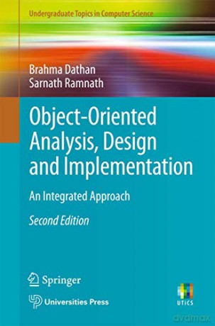 Object-Oriented Analysis, Design and Implementation: An Integrated Approach (Undergraduate Topics in Computer Science) - Brahma Dathan [KSIĄŻKA]
